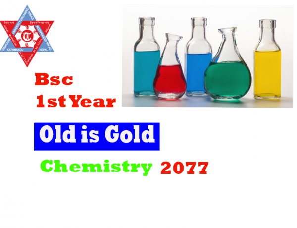 Bsc I Year Chemistry Question-2077